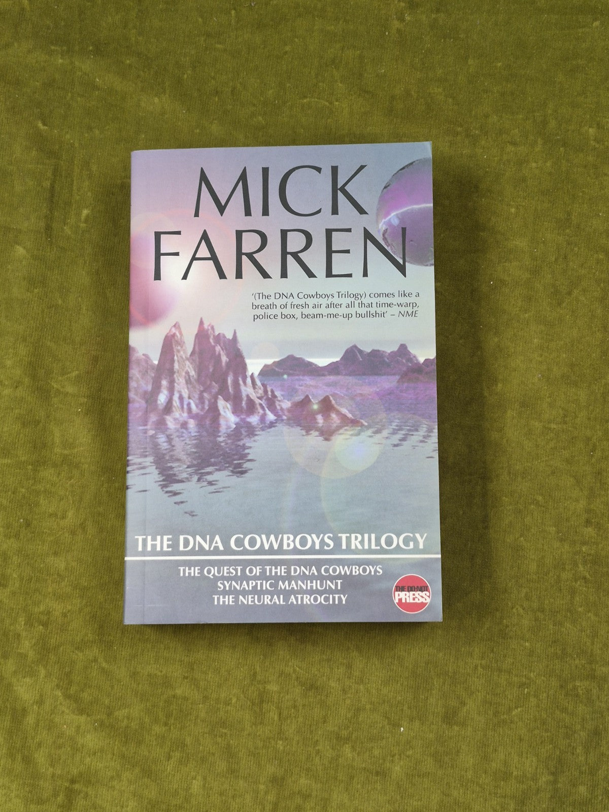 The DNA Cowboys Trilogy - Mick Farren , Do-not Press 2002 1st PB0