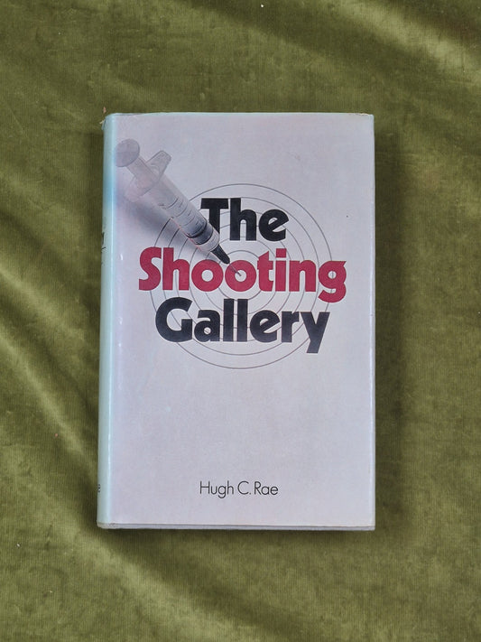 The Shooting Gallery by Hugh C Rae , Constable 1972 1st HB DJ0