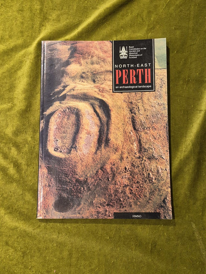 North-east Perth: An Archaeological Landscape - HMSO0