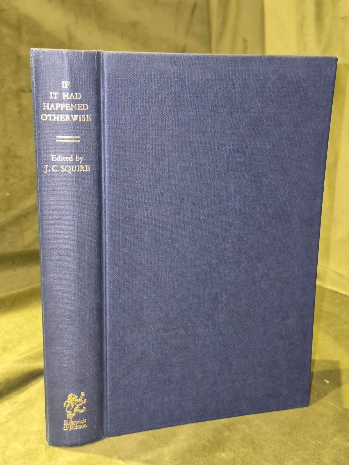 If It Had Happened Otherwise Winston Churchill Squire Sidgwick and Jack 19722