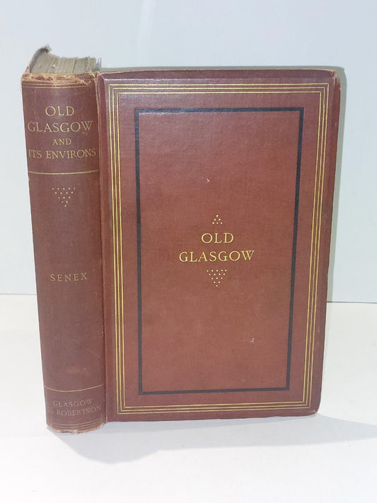 Old Glasgow By Senex (1864) 1st Edition Hardback Antiquarian Book0