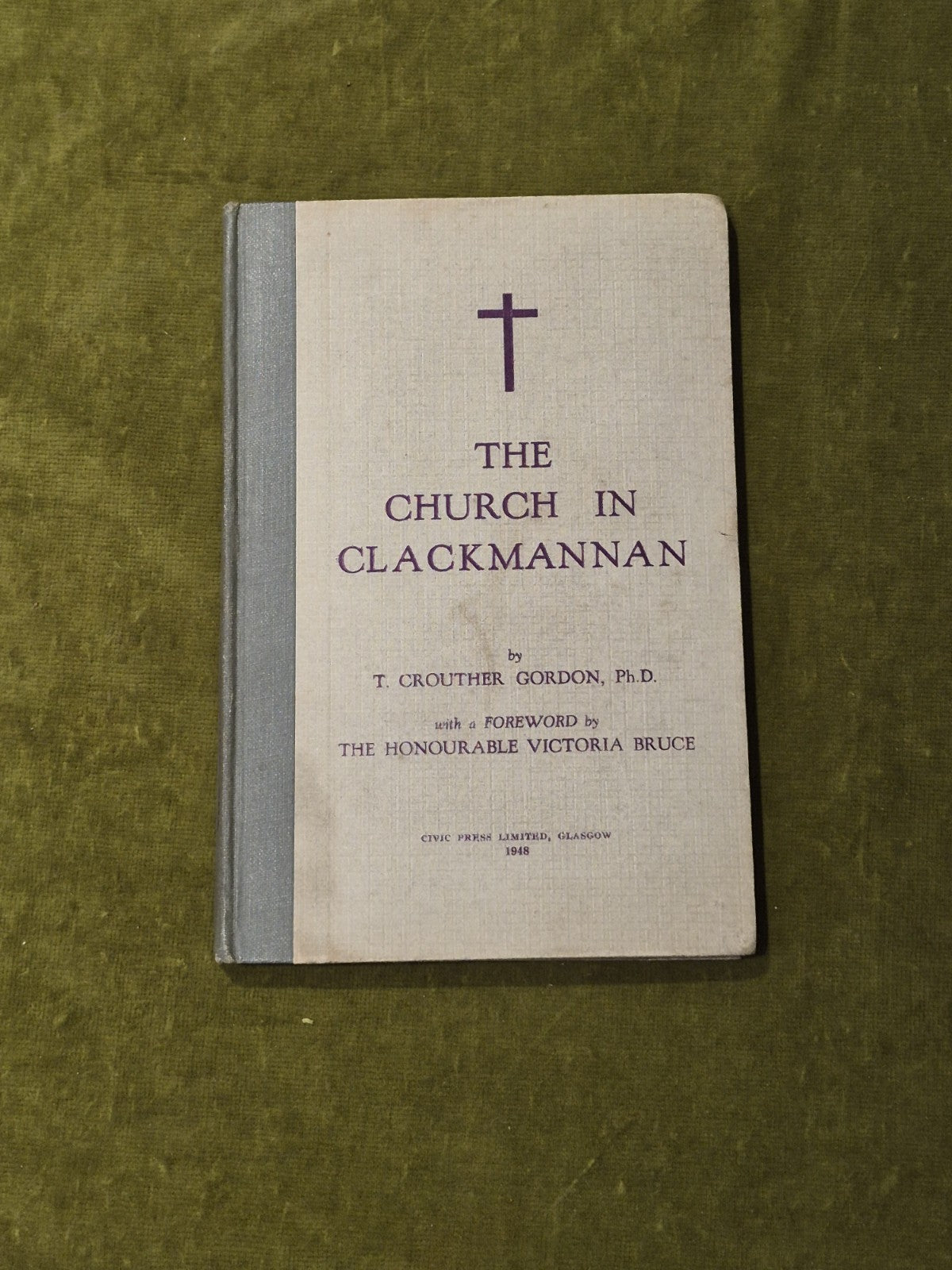 T. Crouther Gordon , Victoria Bruce - The Church in Clackmannan - Civic 19480