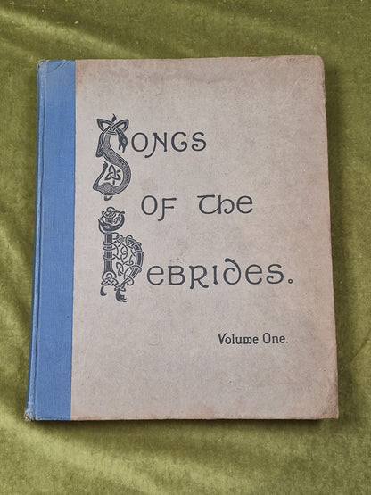 Songs of the Hebrides Vol 1 Marjory Kennedy-Fraser , Boosey 1922 HB0