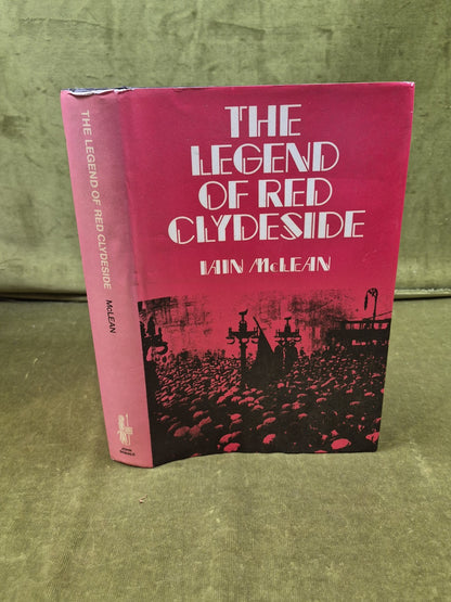 The Legend of Red Clydeside - Ian Mclean , 1983 John Donald 1st HB DJ0