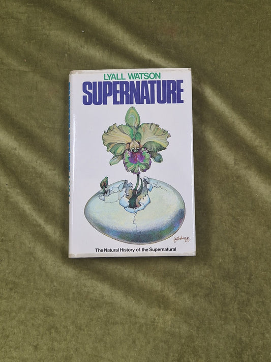 Supernature by Lyall Watson , Hodder & Stoughton 1973 1st HB DJ0