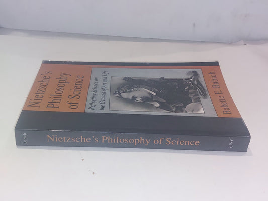 Nietzsche's Philosophy of Science  Babette Babich [SUNY series] (1994) Pb Book1