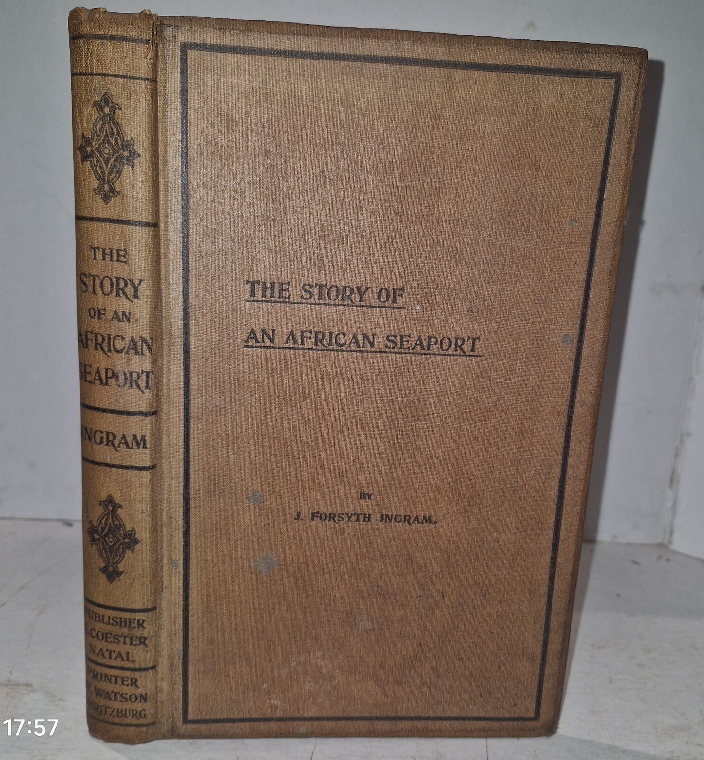 Ingram, J. Forsyth .. The Story of an African Seaport. 1899 1st Edition0