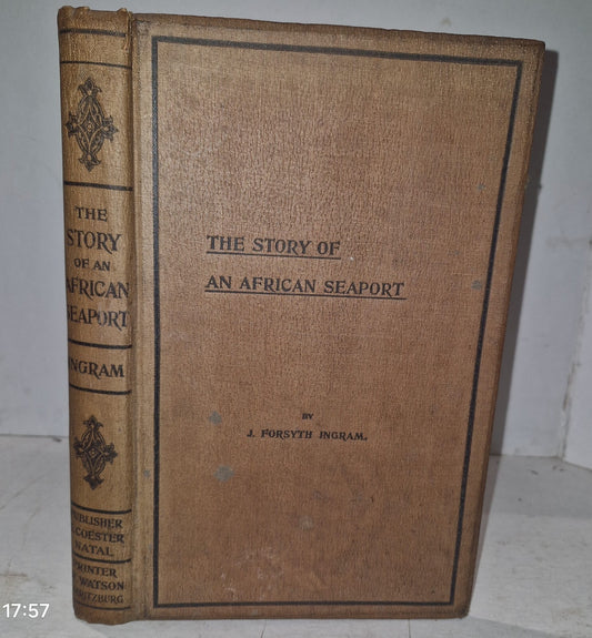 Ingram, J. Forsyth .. The Story of an African Seaport. 1899 1st Edition0
