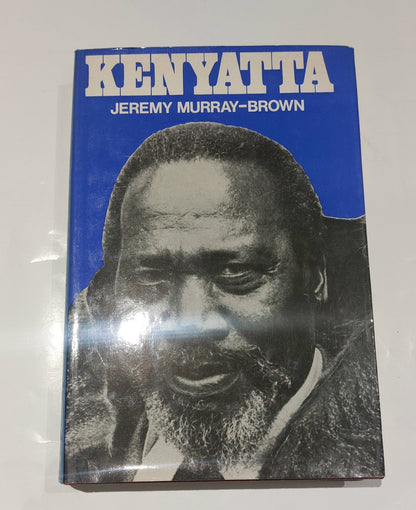 Kenyatta By Jeremy MurrayBrown, 1st Edition (1972) George Allen & Unwin0
