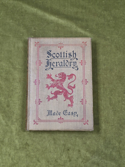 Scottish Heraldry Made Easy - G. Harvey Johnston W & A K Johnston 1904 1st HB0