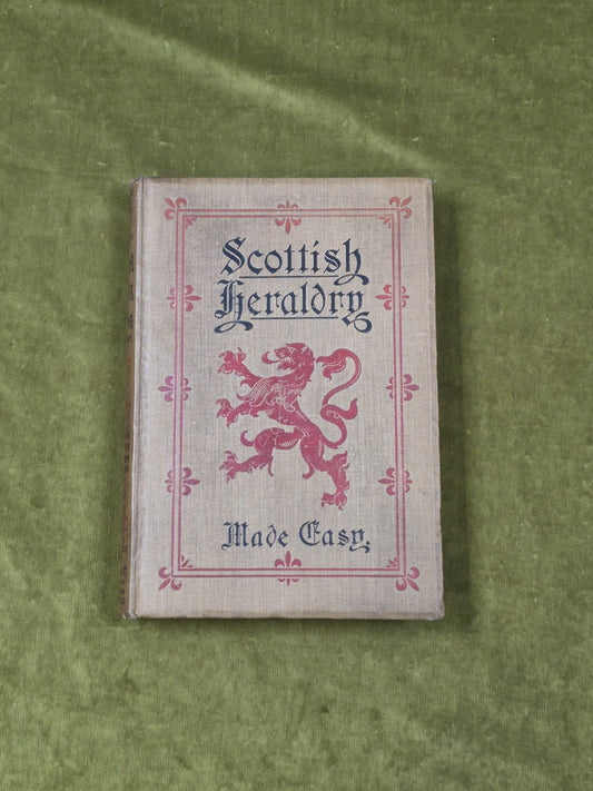 Scottish Heraldry Made Easy - G. Harvey Johnston W & A K Johnston 1904 1st HB0