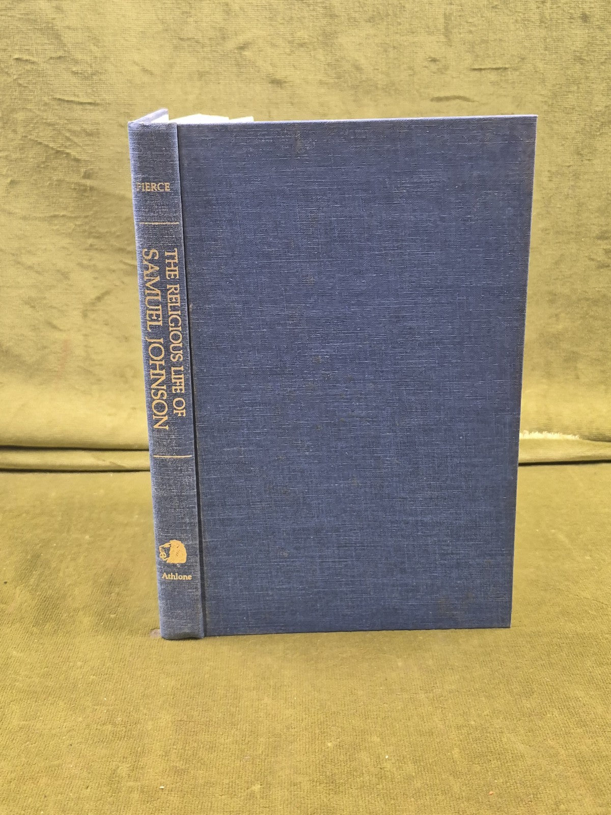 Religious Life of Samuel Johnson by Charles E. Pierce , Athlone Press 19830