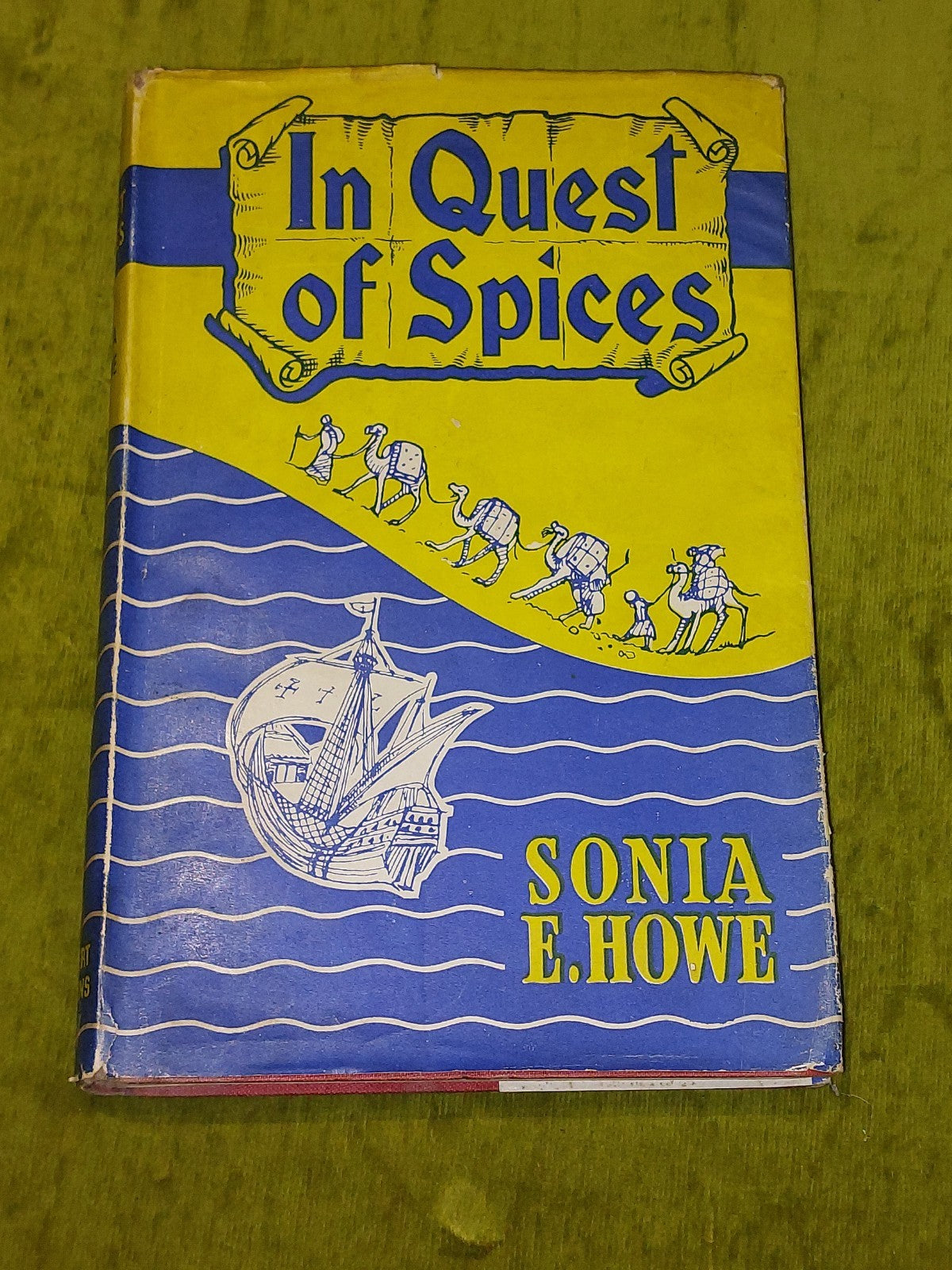 In Quest Of Spices By Sonia E. Howe [Herbert Jenkins] 1st Ed 1st Printing Hb Dj0