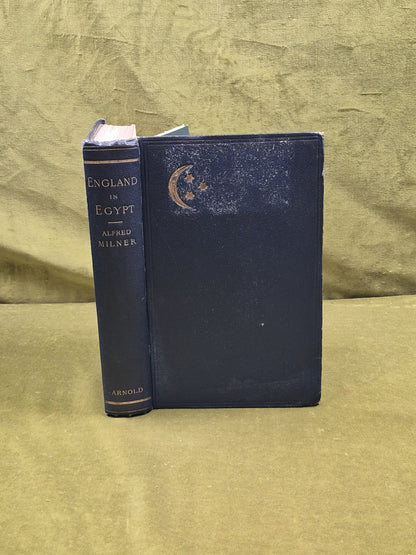 England in Egypt - Alfred Milner , Edward Arnold 1892 1st HB0