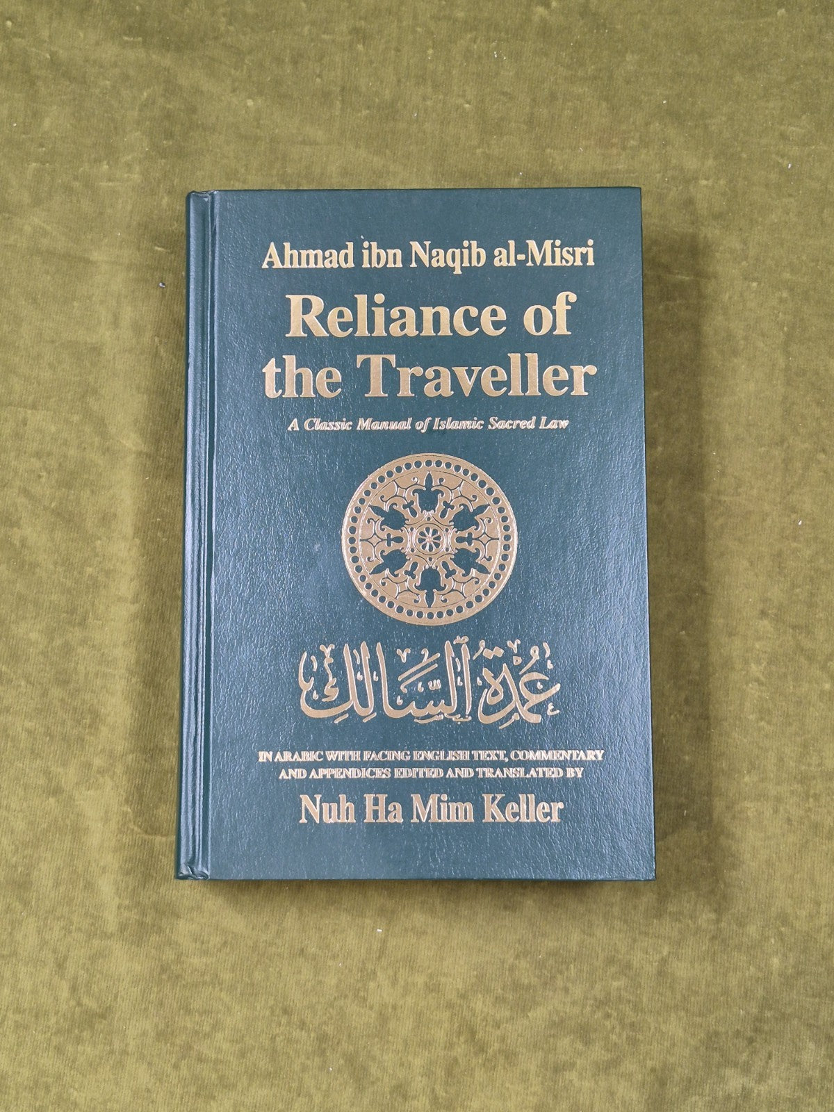 Reliance of the Traveller : A Classic Manual of Islamic Sacred Law by Ah Al-Naq 0