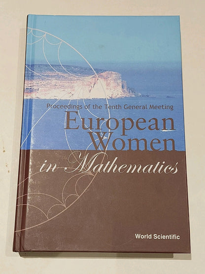 European Women in Mathematics : Proceedings of the Tenth General Meeting Hb Book0