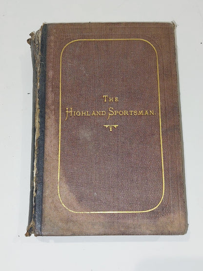 The Highland Sportsman, Sporting guide to Highlands Scotland by Robert Hall 18823