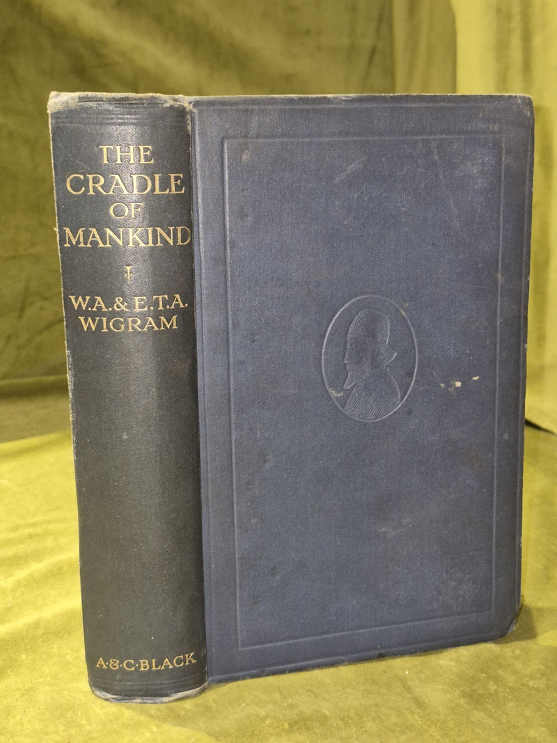 The Cradle of Mankind Life in Eastern Kurdistan Wigram Adam and Charles 19140
