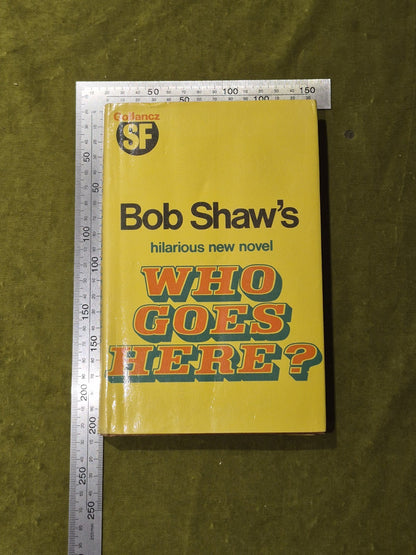 Bob Shaw - Who Goes Here? - 1977 1st edition Gollancz HB DJ Ex Libris3