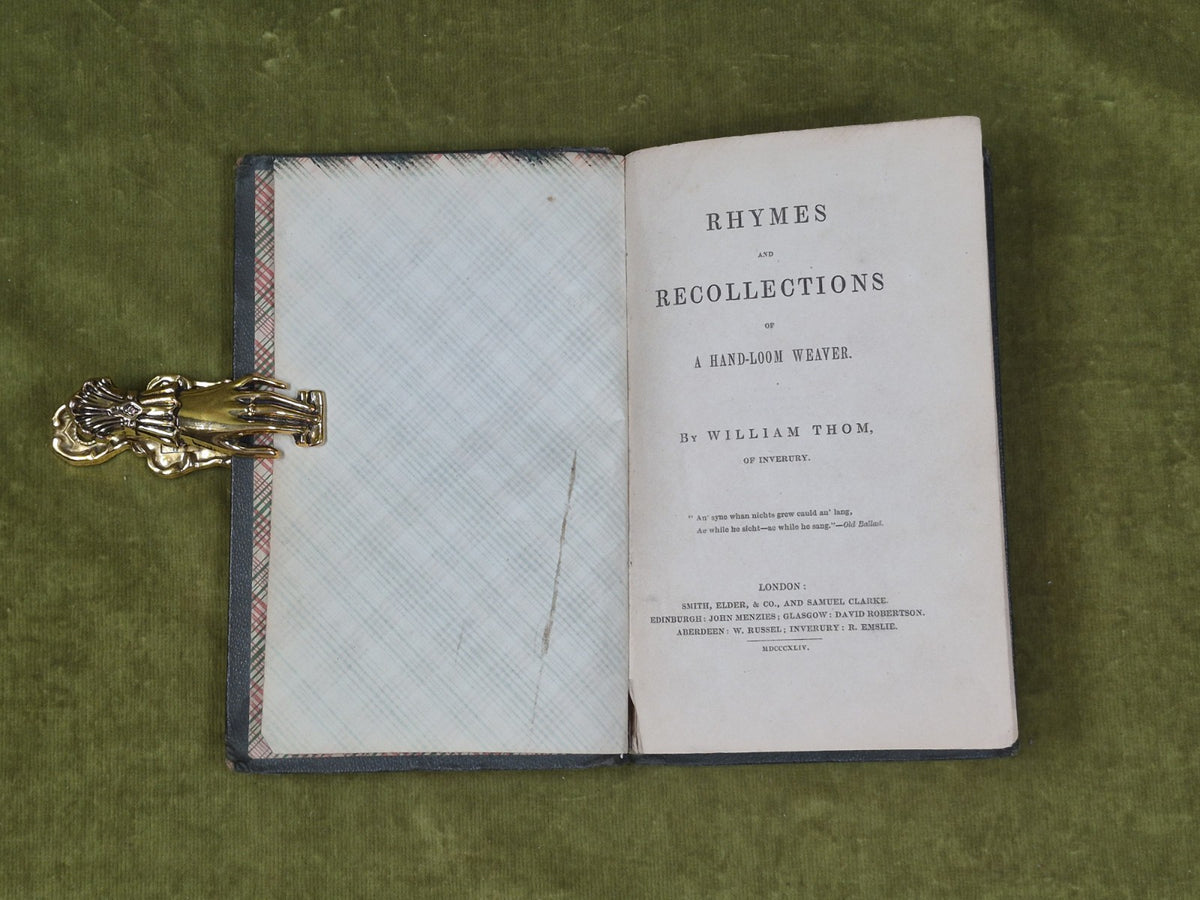 Rhymes and Recollections of a Hand-Loom Weaver - William Thom , 1844 scarce 1st4