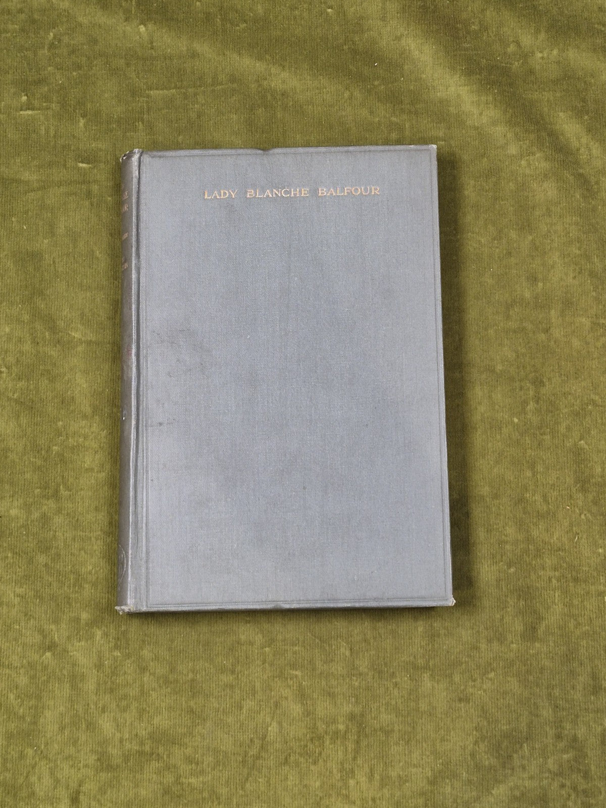 Lady Blanche Balfour a Reminiscence - James Robertson , Hodder & Stoughton HB DJ0