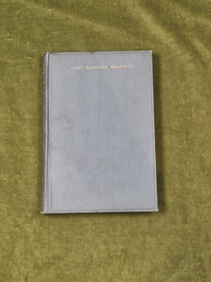 Lady Blanche Balfour a Reminiscence - James Robertson , Hodder & Stoughton HB DJ0