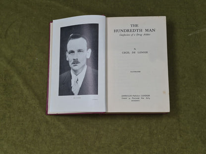 The Hundredth Man: Confessions Of A Drug Addict by Cecil De Lenoir - 1st UK 19334