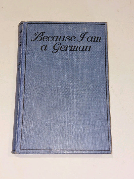Because I Am German Hermann Fernau (1916) [Constable & Co] Presentation Copy Hb0