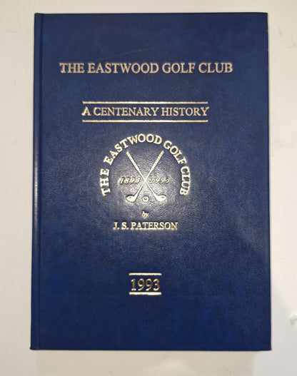 The Eastwood Gold Club  a centenary history0