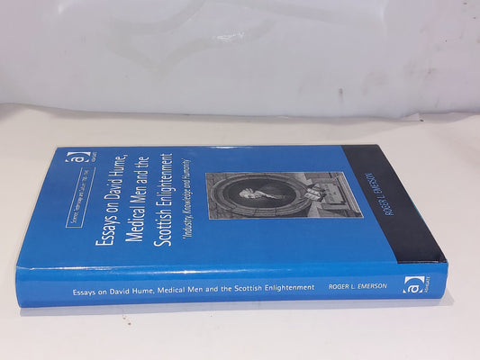 Essays On David Hume, Medical Men & Scottish Enlightenmemt By Roger Emerson 20091