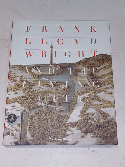Frank Lloyd Wright and the Living City [Vitra Design Museum] Heavy Pb Book0