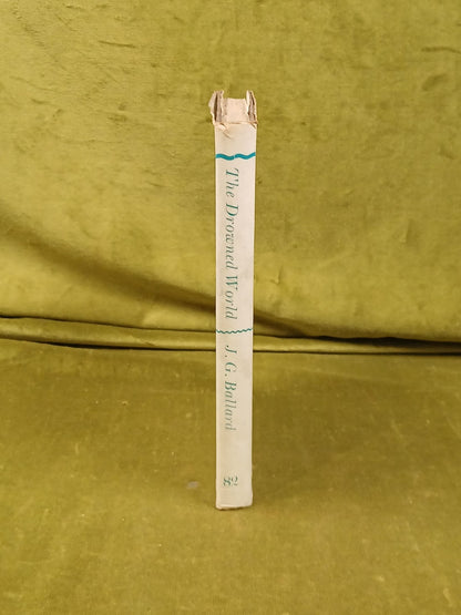J G Ballard - The Drowned World - Sci-Fi Book Club edition 1964 HB DJ2