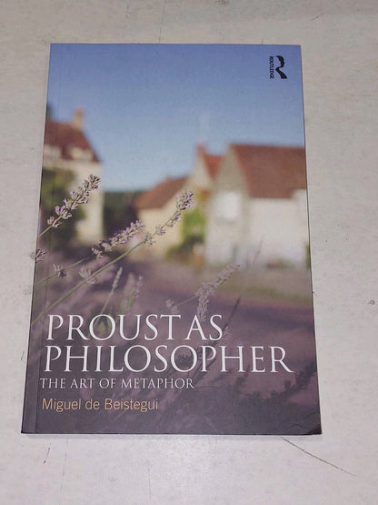 Proust as Philosopher By Miguel De Beistegui 2013 Pb Book0