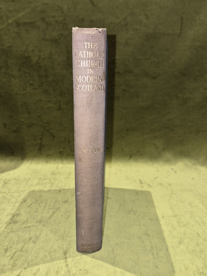 The Catholic Church in Modern Scotland 1560-1937 1st edition Peter F Anson3