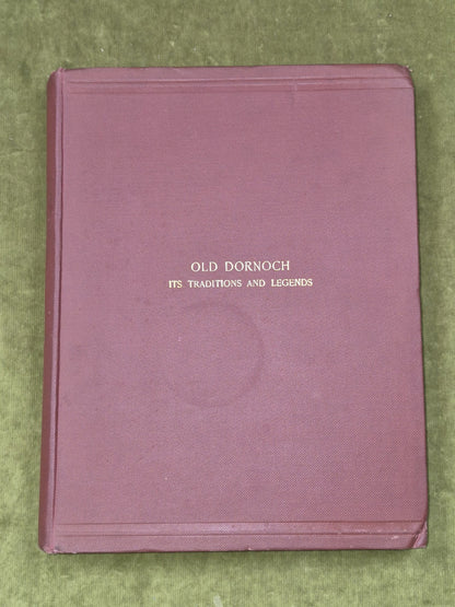 Old Dornoch its Traditions and Legends Lady Millicent Hawes 1920 Dingwall3