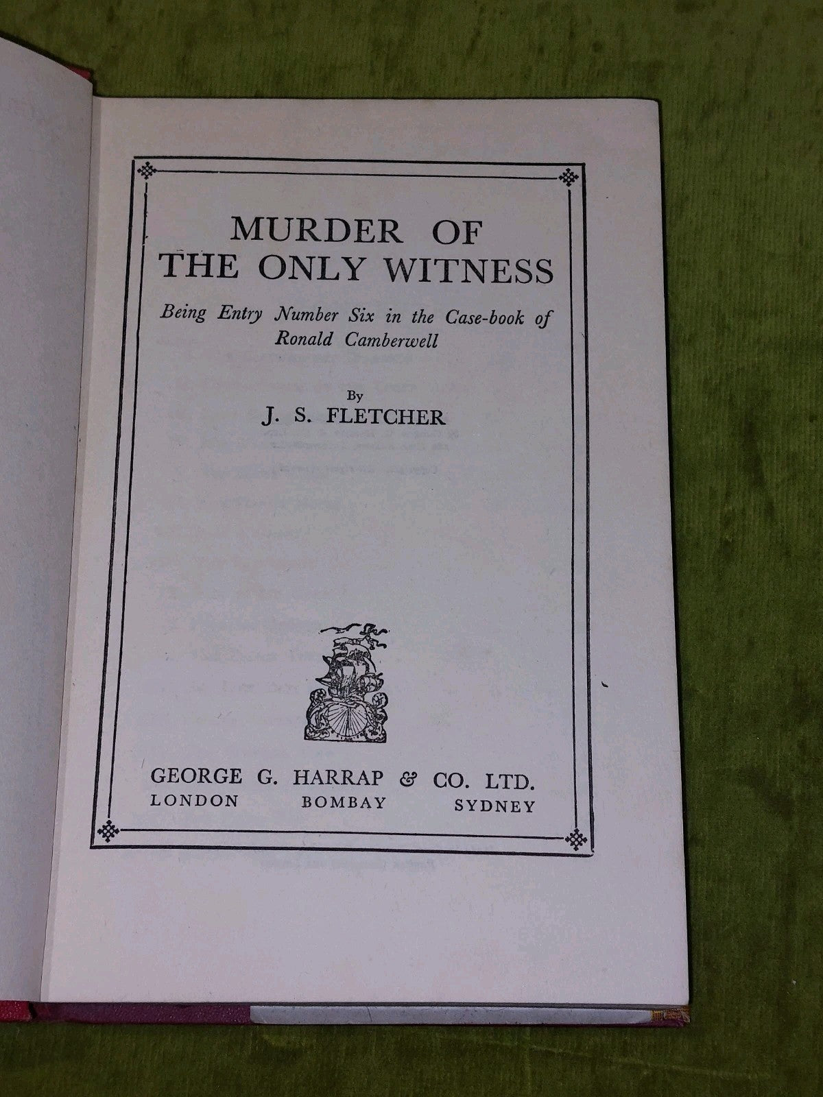 Murder Of The Only Witness by J. S. Fletcher [Harrap's Shilling Library] 1935 Hb7