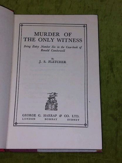 Murder Of The Only Witness by J. S. Fletcher [Harrap's Shilling Library] 1935 Hb7