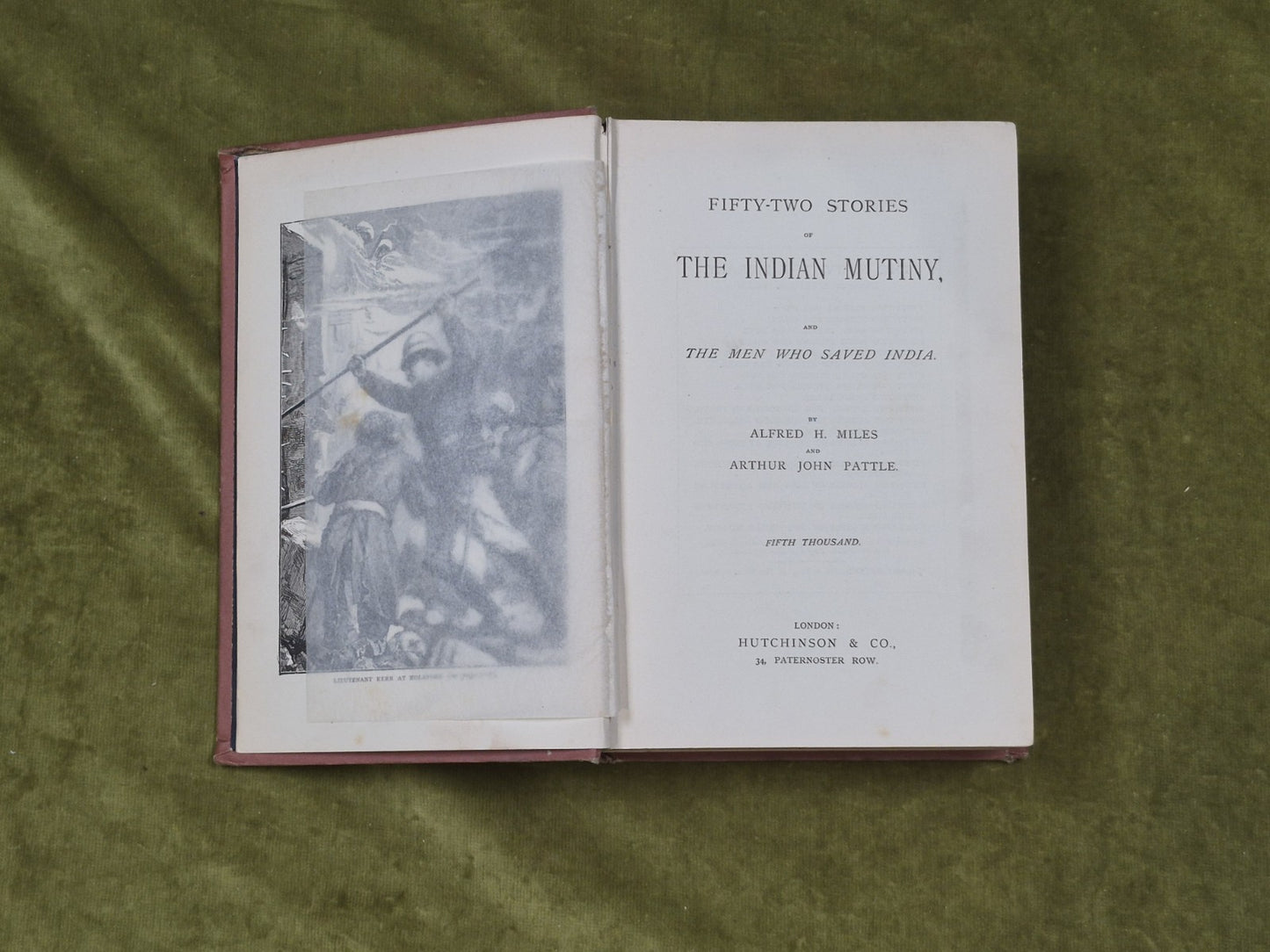 52 Stories of the Indian Mutiny - Alfred H Miles John Prattle Hutchinson HC 18956