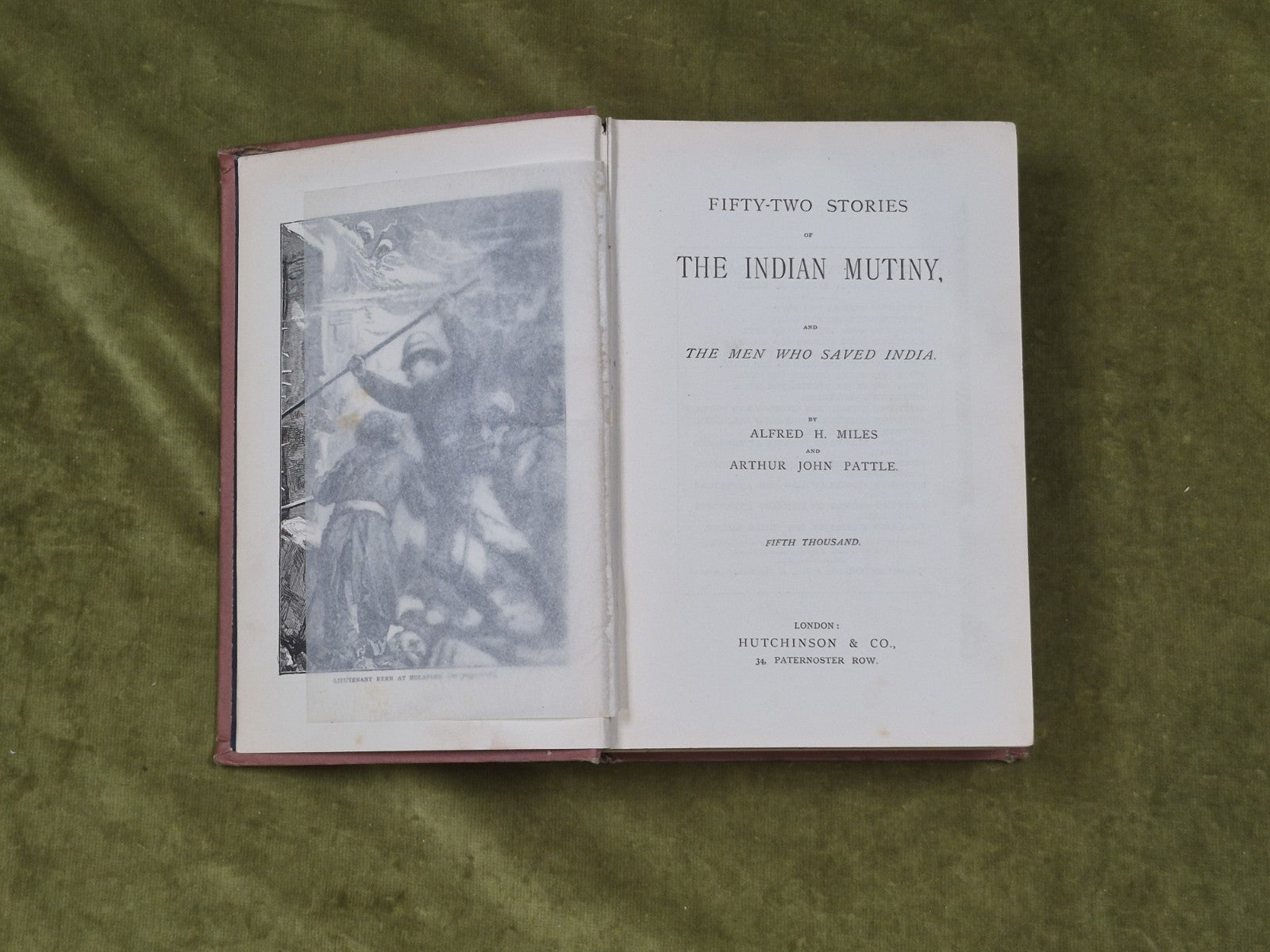 52 Stories of the Indian Mutiny - Alfred H Miles John Prattle Hutchinson HC 18956
