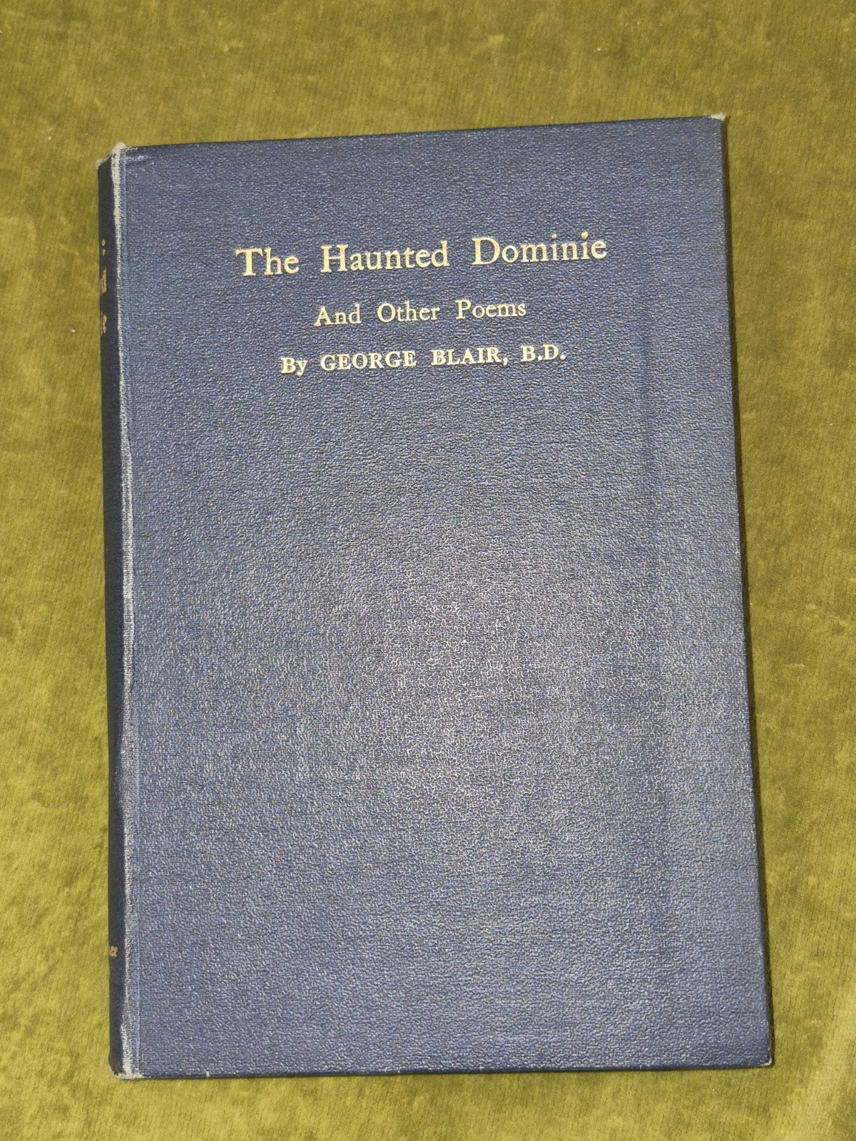 The Haunted Dominie And Other Poems By George Blair 1922 First Edition3