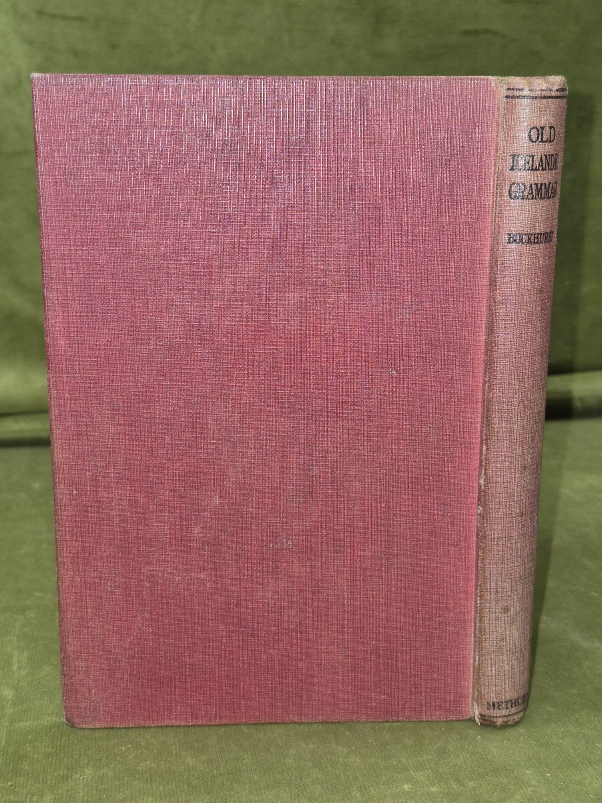 An Elementary Grammar of Old Icelandic Buckhurst Helen McMillan Buckhurst 19251