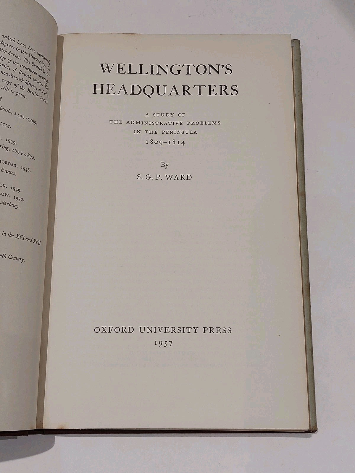 Wellington's Headquarters: A Study of the Administrative Problems Ward, 1957 1st4