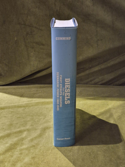 Diesels For The First Stealth Weapon: Submarine Power 1902-1945 by Lyle Cummins2