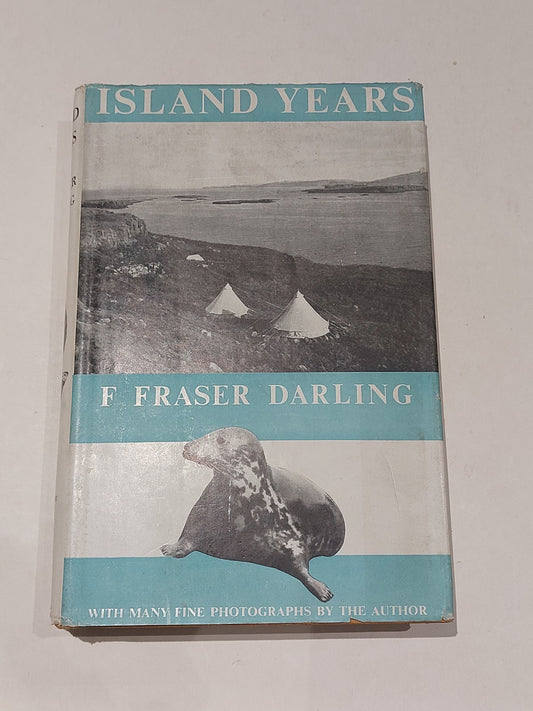 Island Years by F. Fraser Darling (1948) [g. bell & sons] hb book with dj0