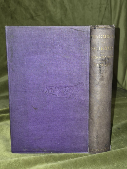 Fragments of Science For Unscientific People (1871 Second Edition) John Tyndall3