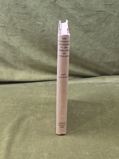 The Evangelical Movement in the Highlands of Scotland - John Macinnes , 19512
