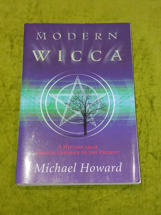Modern Wicca : A History From Gerald Gardner to the Present (2009) 1st Ed Pb0