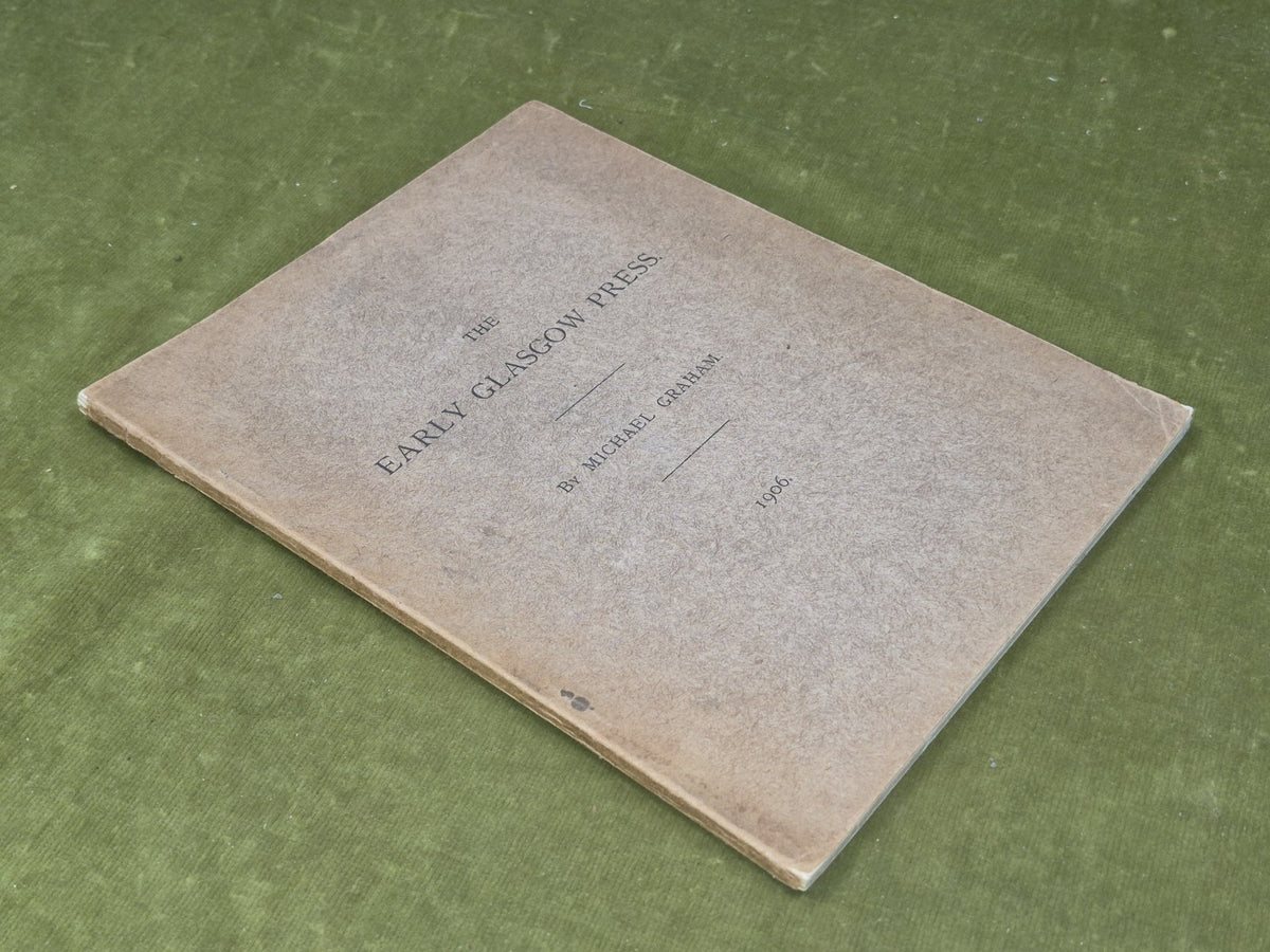 The Early Glasgow Press Michael Graham 1906 Robert Anderson 2
