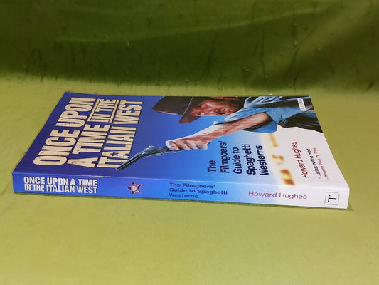 Once Upon a Time in the Italian West : Filmgoers' Guide to Spaghetti Westerns Pb1