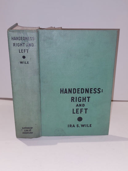 Handedness : Right And Left By Ira S. Wile (1934) Hb Book0